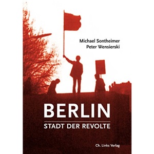 Berlin - Stadt der Revolte