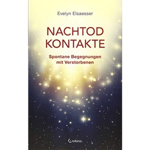 Nachtod-Kontakte: Spontane Begegnungen mit Verstorbenen