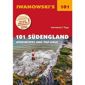 101 Südengland - Reiseführer von Iwanowski: Geheimtipps und Top-Ziele
