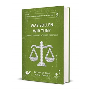 Was sollen wir tun?: Was ist das beste Konzept für Ethik?