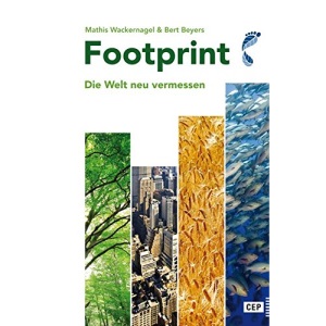Footprint: Die Welt neu vermessen. Neuausgabe 2016 mit aktuellen Zahlen