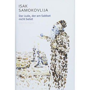 Der Jude, der am Sabbat nicht betet: Erzählungen