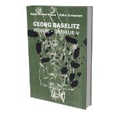 Georg Baselitz: Peintre Graveur IV