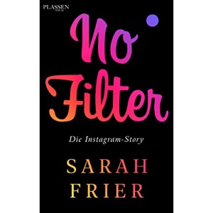 No Filter: Die Instagram-Story