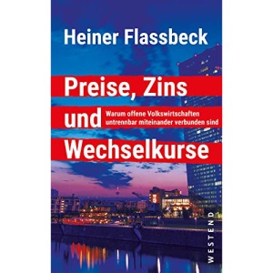 Preise, Zins und Wechselkurse: Warum offene Volkswirtschaften untrennbar miteinander verbunden sind