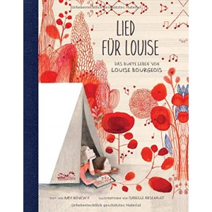 Lied für Louise: Das bunte Leben von Louise Bourgeois