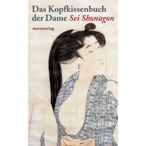 Das Kopfkissenbuch der Dame Sei Shonagon