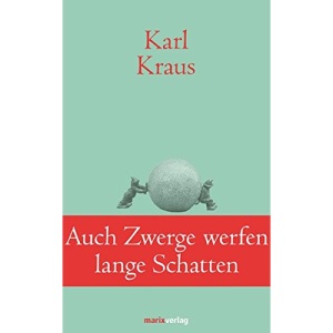 Auch Zwerge werfen lange Schatten: Sprüche und Widersprüche
