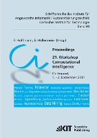 Proceedings. 21. Workshop Computational Intelligence, Dortmund, 1. - 2. Dezember 2011