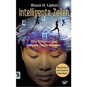 Intelligente Zellen: Wie Erfahrungen unsere Gene steuern