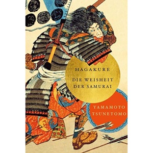 Hagakure: Die Weisheit der Samurai