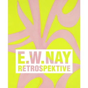 Ernst Wilhelm Nay. Retrospektive: Katalog zur Ausstellung in der Hamburger Kunsthalle 2022, Museum Wiesbaden, MKM Museum Küppersmühle für Moderne Kunst, Duisburg, 2022/23