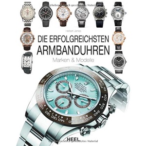 Die erfolgreichsten Armbanduhren: Marken & Modelle