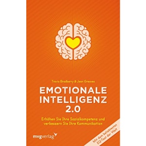 Emotionale Intelligenz 2.0: Erhöhen Sie Ihre Sozialkompetenz und verbessern Sie Ihre Kommunikation