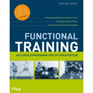 Functional Training: Bewegungsabläufe perfektionieren - Muskelgruppen stärken - individuelle Schwächen beheben