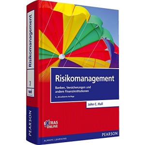 Risikomanagement: Banken, Versicherungen und andere Finanzinstitutionen