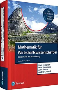 Mathematik für Wirtschaftswissenschaftler: Basiswissen mit Praxisbezug