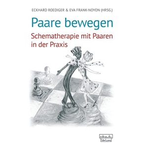 Paare bewegen: Schematherapie mit Paaren in der Praxis