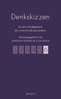 Denkskizzen 6: Zur sechsten Perikopenreihe