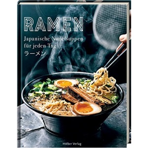 Ramen - Japanische Nudelsuppen für jeden Tag