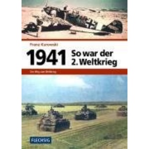 1941 - So war der 2. Weltkrieg: Der Weg zum Weltkrieg