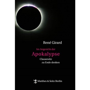 Im Angesicht der Apokalypse: Clausewitz zu Ende denken