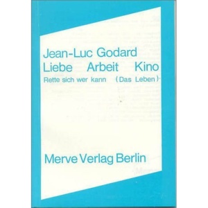 Liebe Arbeit Kino.: Rette sich wer kann (Das Leben)