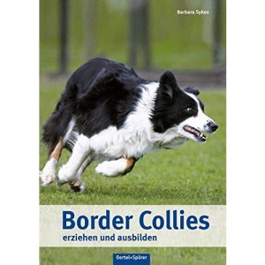 Border Collies erziehen und ausbilden