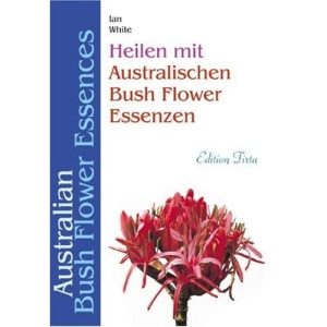 Heilen mit australischen Bush Flower Essenzen.