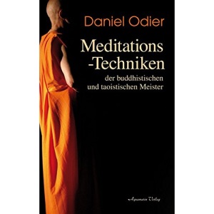 Meditations-Techniken der  buddhistischen und taoistischen Meister