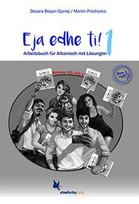 Eja edhe ti!: Band 1. Arbeitsbuch für Albanisch
