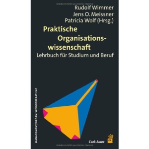 Praktische Organisationswissenschaft: Lehrbuch für Studium und Beruf