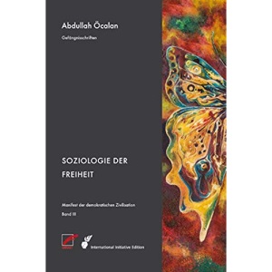 Manifest der demokratischen Zivilisation - Bd. III: Soziologie der Freiheit