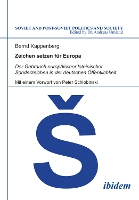 Zeichen setzen f�r Europa. Der Gebrauch europ�ischer lateinischer Sonderzeichen in der deutschen �ffentlichkeit. Mit einem Vorwort von Peter Schlobinski