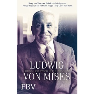 Ludwig von Mises: Leben und Werk für Einsteiger