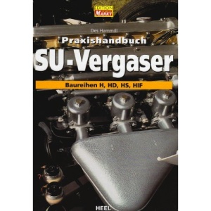 Praxishandbuch SU-Vergaser.: Baureihen HS und HIF. Optimierung der englischen Vergasertypen