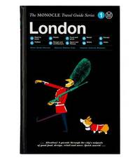 London: Monocle Travel Guides: 1