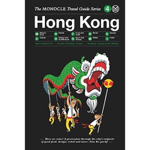 Hong Kong: Monocle Travel Guides (The Monocle Travel Guide Series)