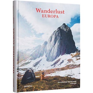 Wanderlust Europa: Die schönsten Wanderwege in Europa