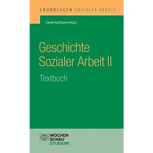 Geschichte Sozialer Arbeit II: Textbuch