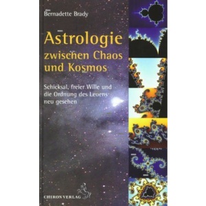 Astrologie zwischen Chaos und Kosmos: Schicksal, freier Wille und die Ordnung des Lebens neu gesehen