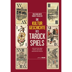 Die Kulturgeschichte des Tarockspiels