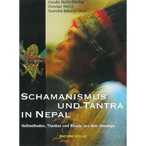 Schamanismus und Tantra in Nepal: Heilmethoden, Thankas und Rituale aus dem Himalaya