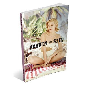 Frauen mit Stil: Stilikonen der Frauenmode