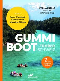 Gummibootführer Schweiz: Spass, Erholung und Abenteuer auf Schweizer Flüssen