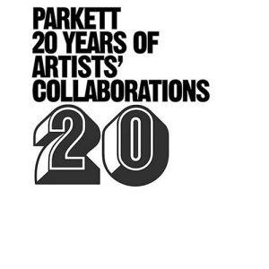 Parkett: 20 Years of Artists' Collaborations
