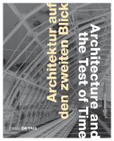 Architektur Auf Den Zweiten Blick / Architecture and the Test of Time