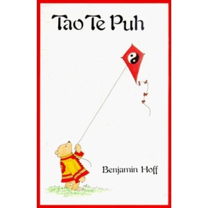 Tao Te Puh.: Das Buch vom Tao und von Puh dem Bären