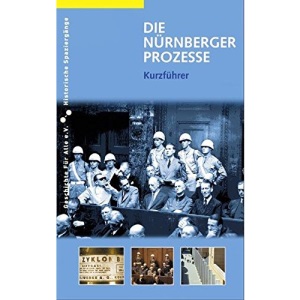 Die Nürnberger Prozesse: Kurzführer