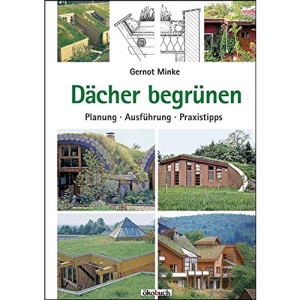Dächer begrünen: Planung, Ausführung, Praxistipps